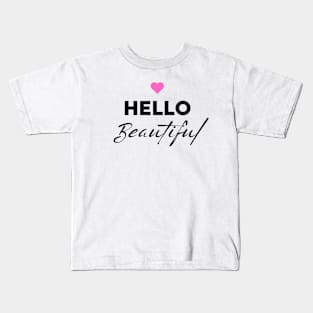 Hello Beautiful Heart Kids T-Shirt